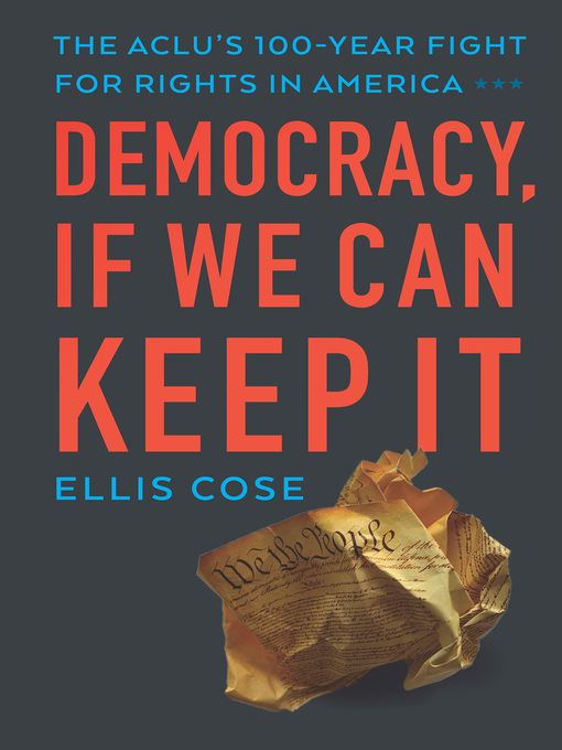 Title details for Democracy, If We Can Keep It by Ellis Cose - Available